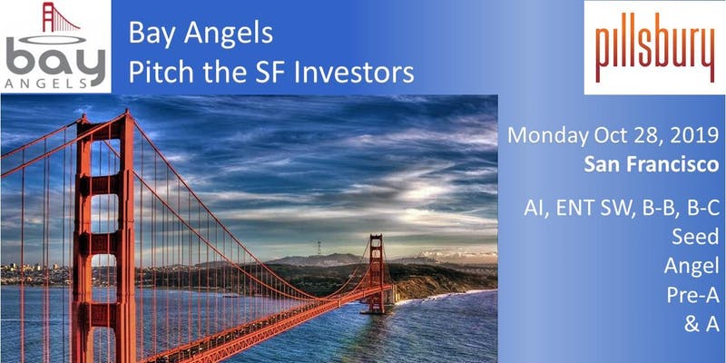 Bay Angels Investors Event - Oct 28, 2019- San Francisco