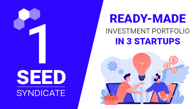 Seed Syndicate I  - Ready-made investment portfolio in 3 startups