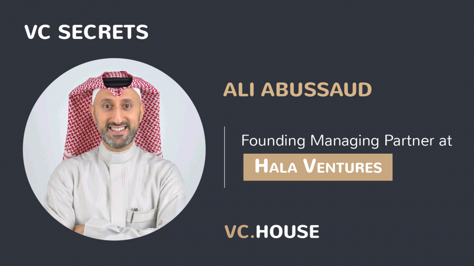 Investment Interview with Ali Abussaud, Founding Managing Partner at Hala Ve