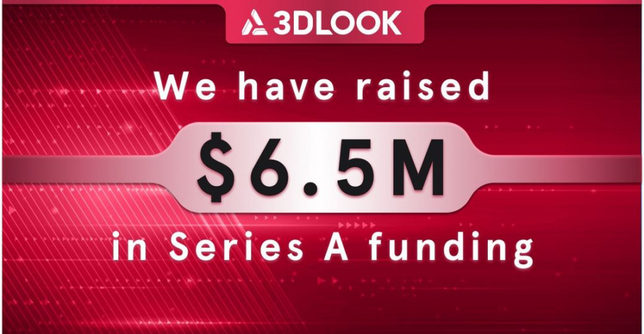 Startup of 3DLook has raised $6.5M in Series A funding