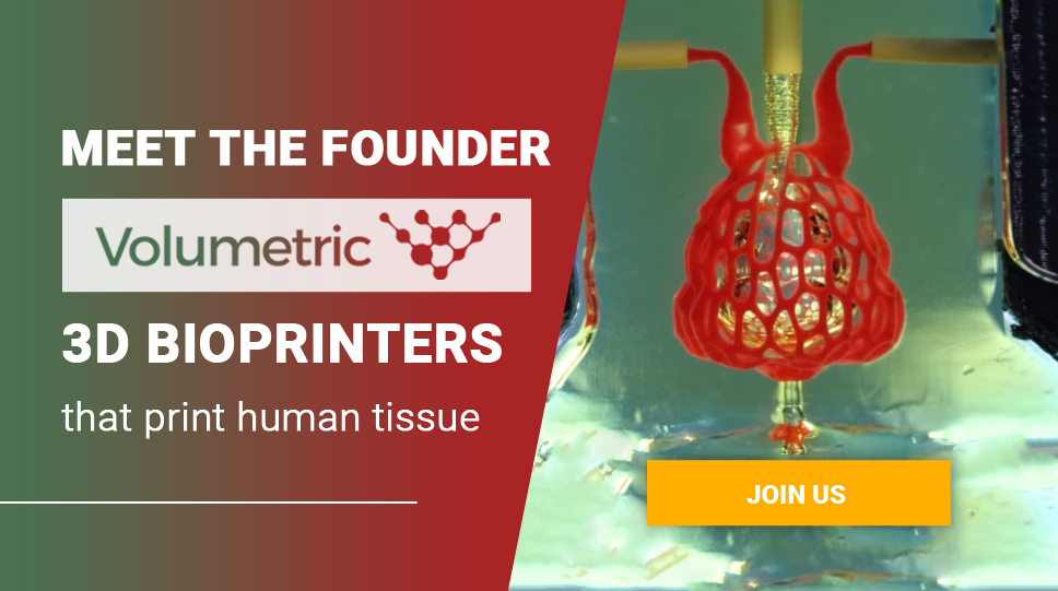 Meet the founder of startup Volumetric - 3D-bioprinters that print human tissue